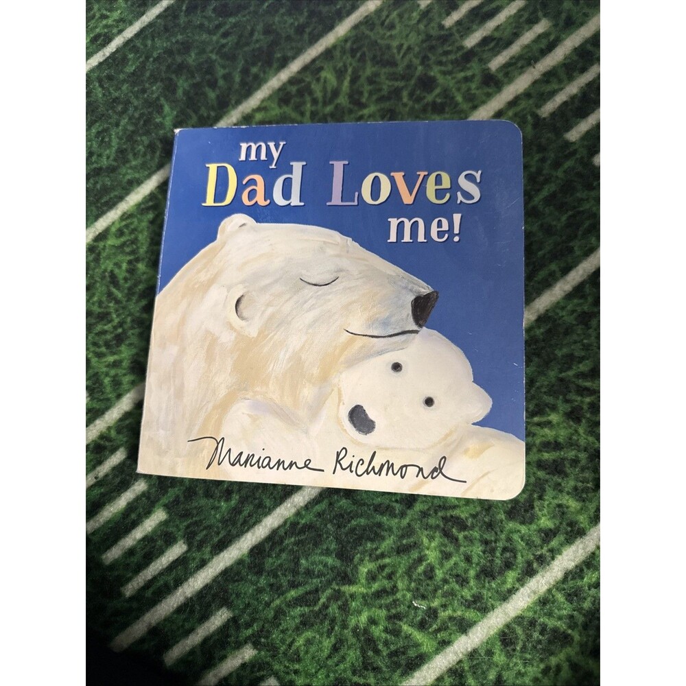 My Dad Loves Me! by Marianne Richmond (2019, Children's Board Books)